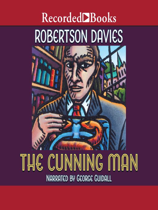 Title details for The Cunning Man by Robertson Davies - Wait list